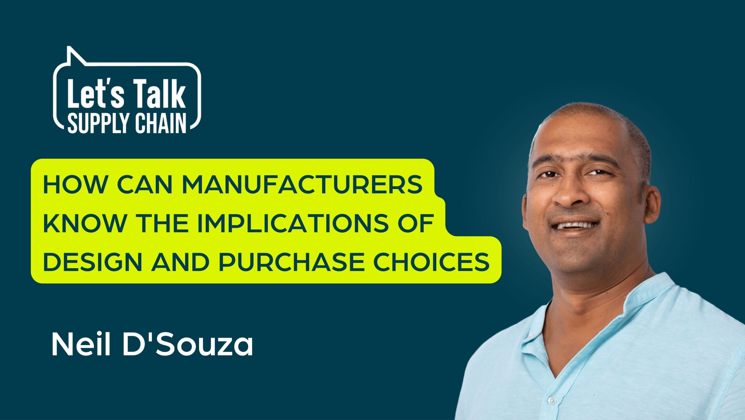 How can manufacturers know the implications of design and purchase choices
